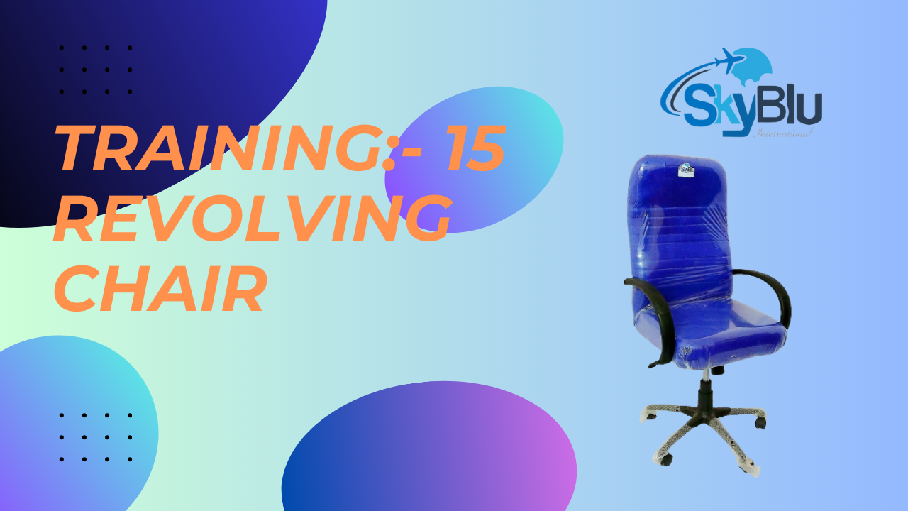 Training:15 – Revolving Chair